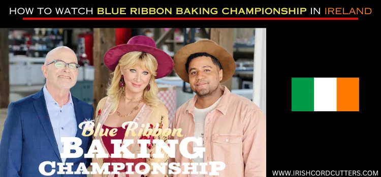 WATCH-BLUE-RIBBON-BAKING-CHAMPIONSHIP-IN-IRELAND