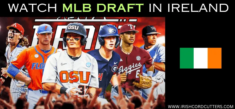 WATCH-MLB-DRAFT-IN-IRELAND