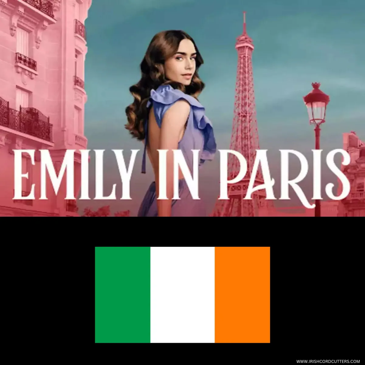 How to Watch Emily in Paris in Ireland [Season 5 | Dec 18, 2026]