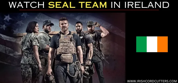 WATCH-SEAL-TEAM-IN-IRELAND