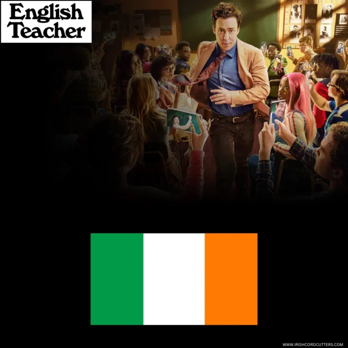 HOW-TO-WATCH-ENGLISH-TEACHER-IN-IRELAND