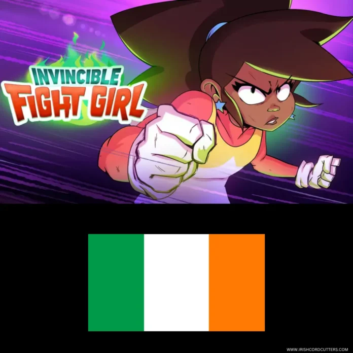 HOW-TO-WATCH-INVINCIBLE-FIGHT-GIRL-IN-IRELAND WATCH-INVINCIBLE-FIGHT-GIRL-IN-IRELAND