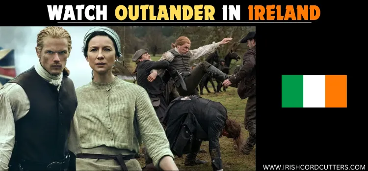 HOW-TO-WATCH-OUTLANDER-IN-IRELAND