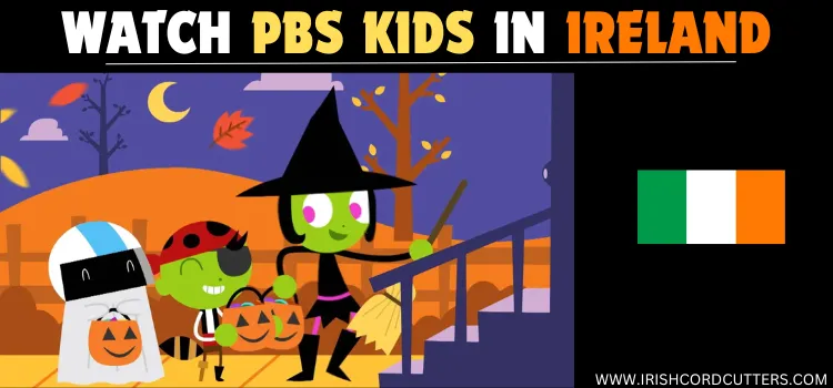 HOW-TO-WATCH-PBS-KIDS-IN-IRELAND