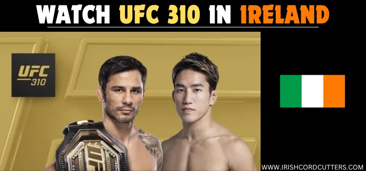 WATCH-UFC-310-IN-IRELAND