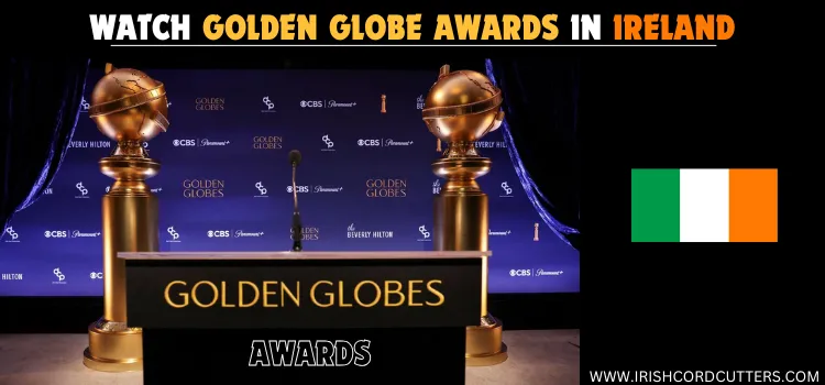 WATCH-GOLDEN-GLOBE-AWARDS-IN-IRELAND