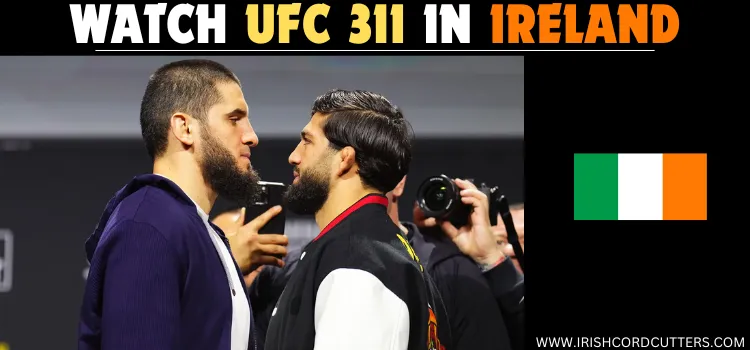 WATCH-UFC-311-IN-IRELAND