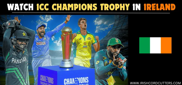 WATCH-ICC-CHAMPIONS-TROPHY-IN-IRELAND