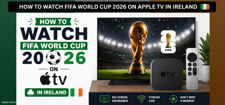 HOW-TO-WATCH-FIFA-WORLD-CUP-2026-ON-APPLE-TV-IN-IRELAND-1