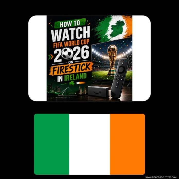 HOW-TO-WATCH-FIFA-WORLD-CUP-2026-ON-FIRESTICK-IN-IRELAND-1