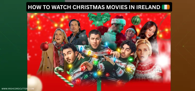 WATCH-CHRISTMAS-MOVIES-IN-IRELAND