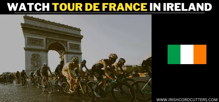WATCH-TOUR-DE-FRANCE-IN-IRELAND