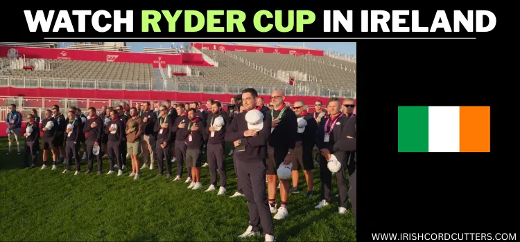 WATCH-RYDER-CUP-IN-IRELAND