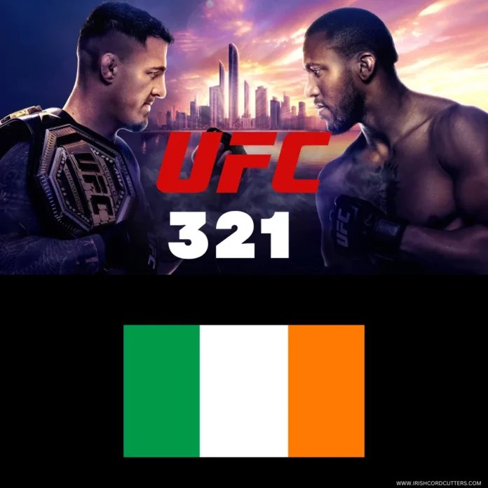 HOW-TO-WATCH-UFC-321-IN-IRELAND HOW-TO-WATCH-UFC-321-IN-IRELAND