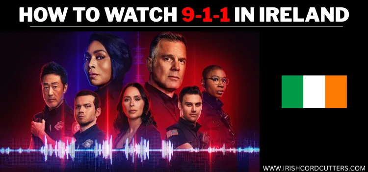 WATCH-9-1-1-IN-IRELAND
