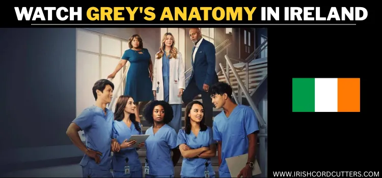 WATCH-GREY'S-ANATOMY-IN-IRELAND