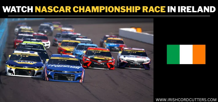 WATCH-NASCAR-CHAMPIONSHIP-RACE-IN-IRELAND