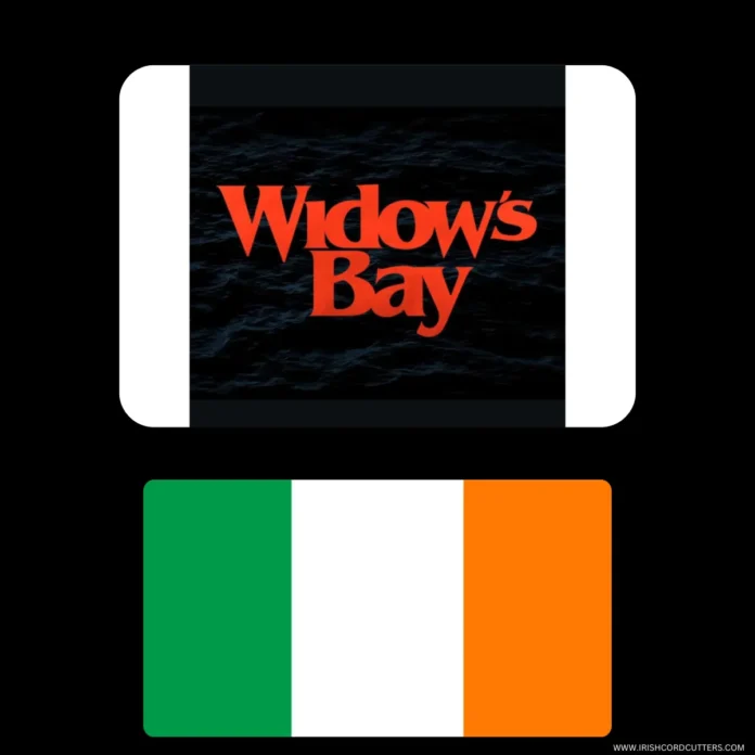 HOW-TO-WATCH-WIDOW'S-BAY-IN-IRELAND HOW-TO-WATCH-WIDOW'S-BAY-IN-IRELAND