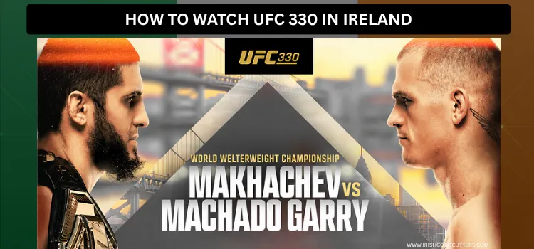 HOW-TO-WATCH-UFC-330-IN-IRELAND