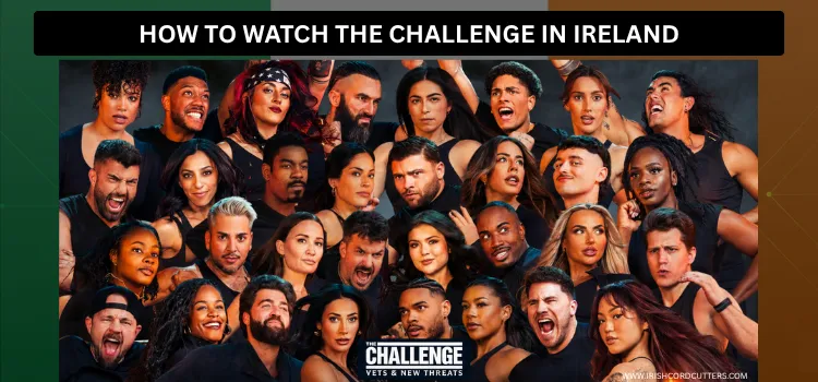 HOW-TO-WATCH-THE-CHALLENGE-IN-IRELAND-